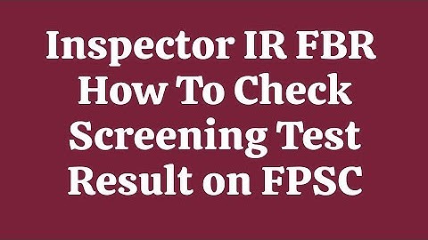 How to Check Result for Inspector Inland Revenue,  FBR I FPSC