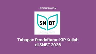 Tahapan Pendaftaran KIP Kuliah di SNBT 2026