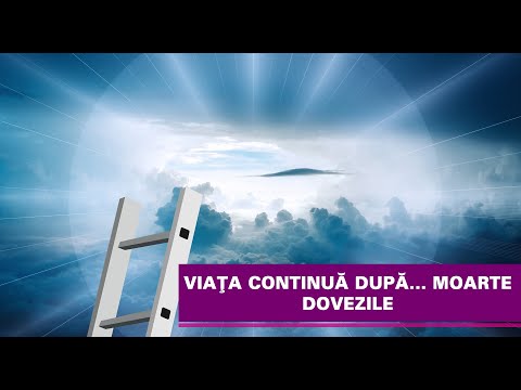 Video: Existența Vieții După Moarte - Vedere Alternativă