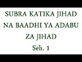 71 Subra Katika Jihad Na Baadhi Ya Adabu Za Jihad Seh 1 
