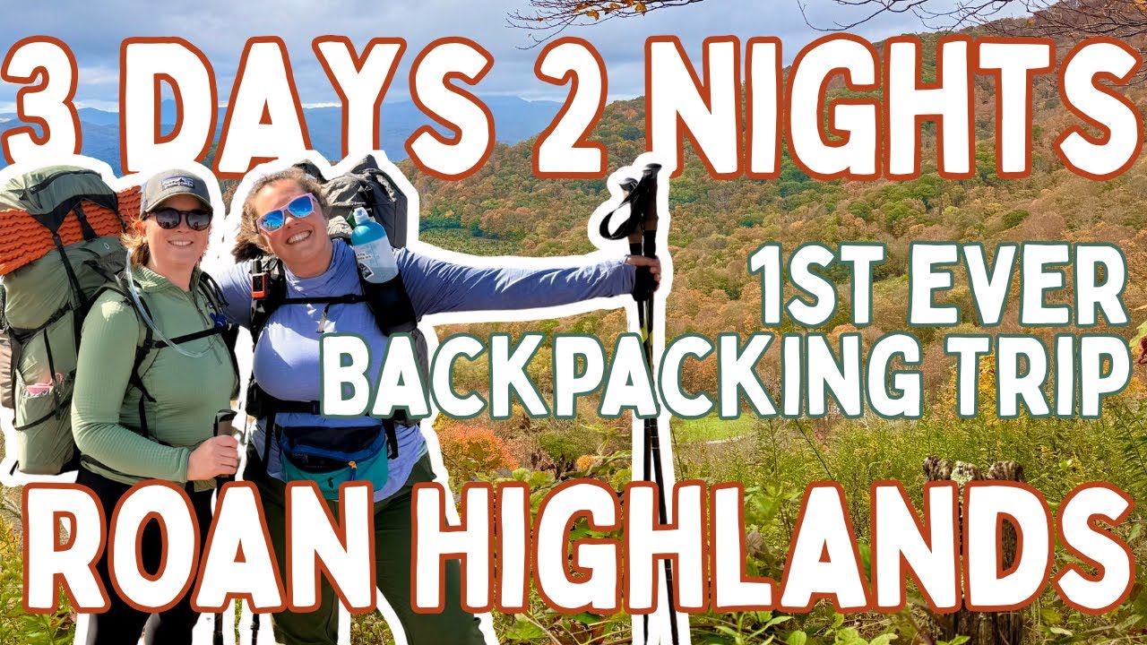 Our First Backpacking Trip | 3 Days on the Appalachian Trail -Roan Highlands with Wildwood Hiking Co