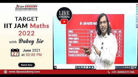 Target IIT JAM Maths 2022 with Dubey Sir | Open Seminar | Dips Academy