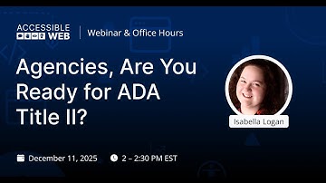 Accessible Web Office Hours - Agencies, Are You Ready for ADA Title II?