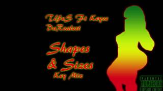TYUS Ft Keyze DaRealest Shapes & Sizes Key Mix