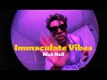 Nick hall immaculate vibes official music