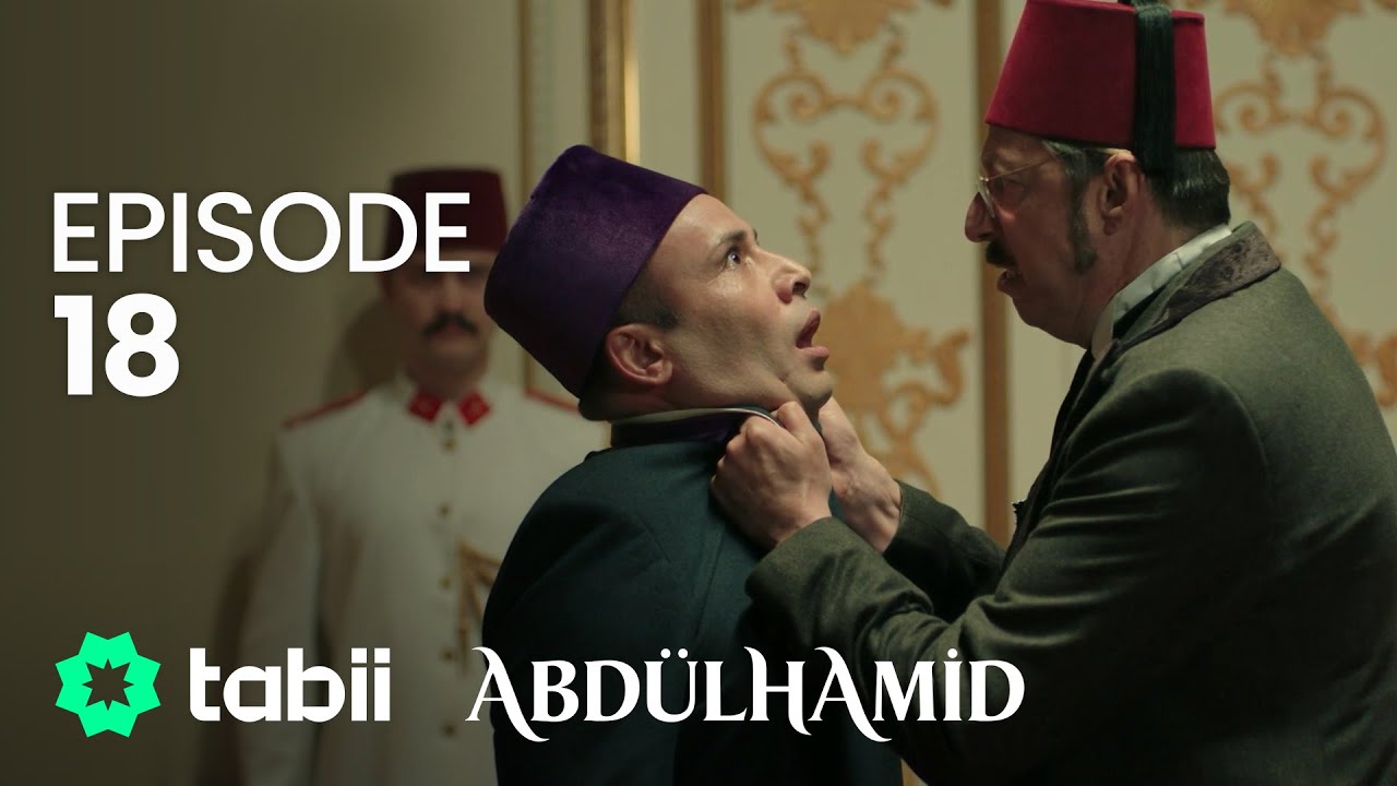 Abdülhamid Episode 18