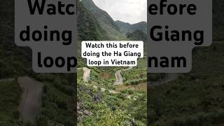 Watch This Before Doing The Ha Giang Loop Vietnam. #tips #beforeyougo #hagiangloop #vietnam