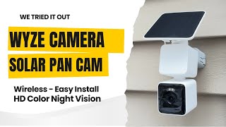 WYZE Solar Cam Pan Security Camera - We tried it out.
