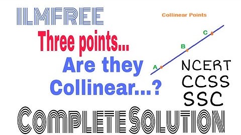 How to Show that Three Points are Collinear or not?