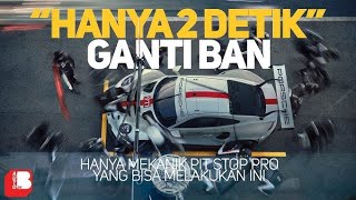 Tim Ini Cuma Butuh 2 Detik! MEKANIK PITSTOP