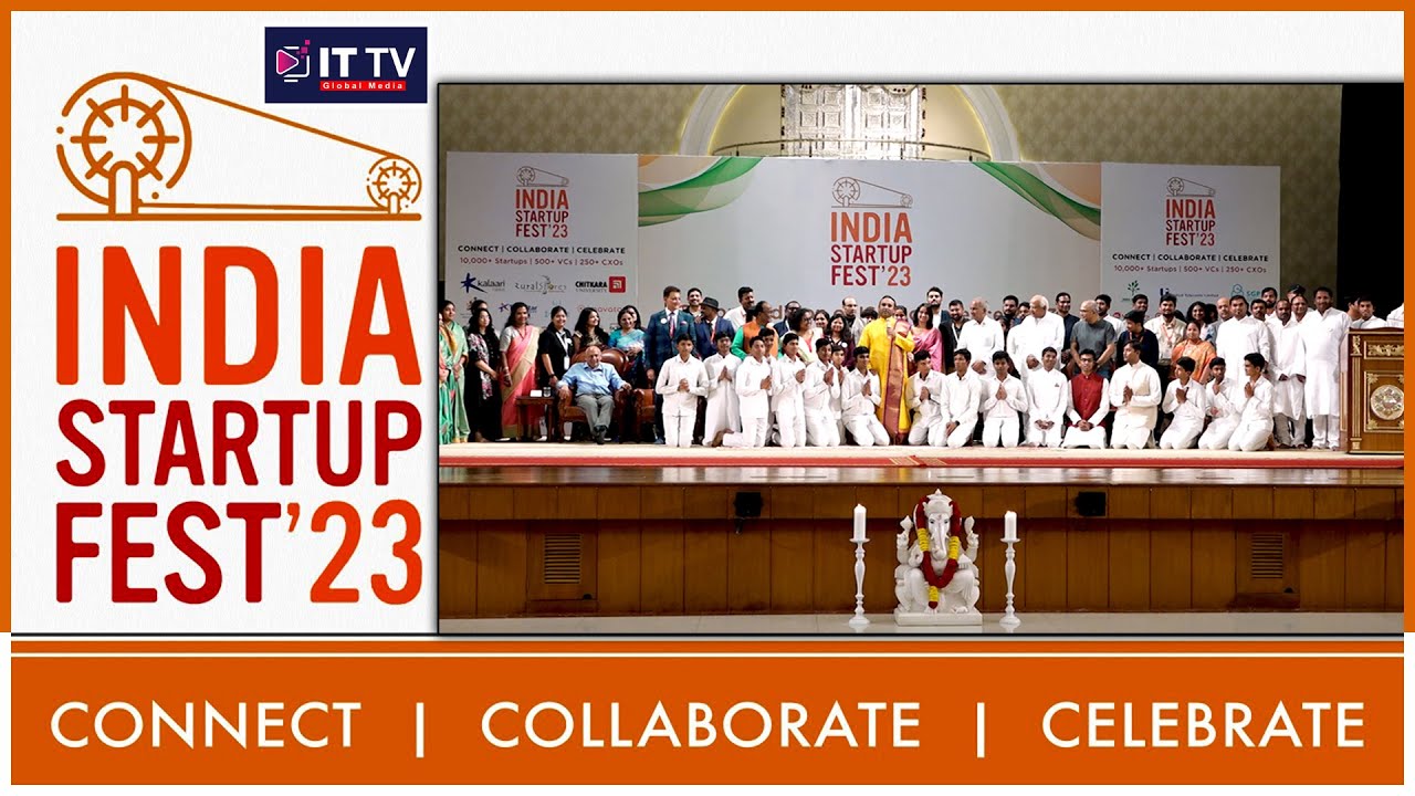 India Startup Festival 2023 | Celebrating Innovation and Entrepreneurship | ITTV Global Media