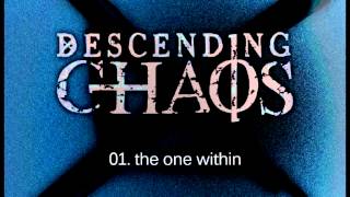 Descending Chaos - The One Within
