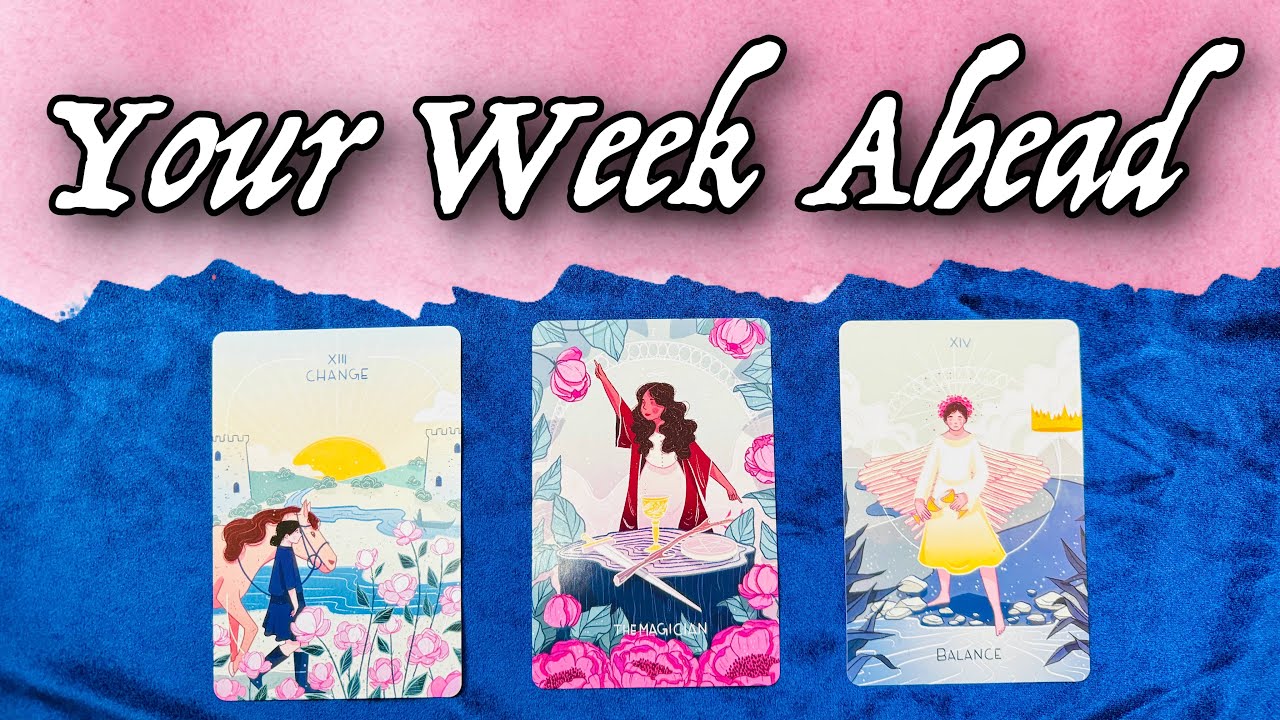 Your week ahead 🥰 PICK A CARD 🔮 YouTube