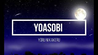 Yoasobi  Yoru Ni Kakeru  Lirik Dan Terjemahan