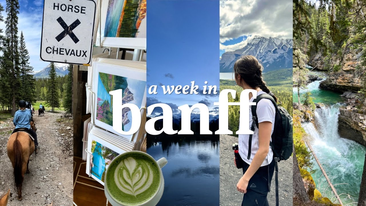 a week in banff 🏔 hikes, horseback riding, lake louise