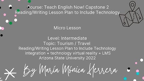 Capstone 2 Technology-Enriched Reading/Writing Lesson Plan (+Video)