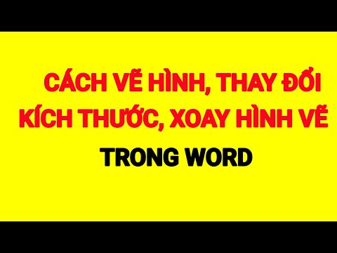 Video Cách vẽ hình, thay đổi kích thước và xoay hình vẽ... - youtube