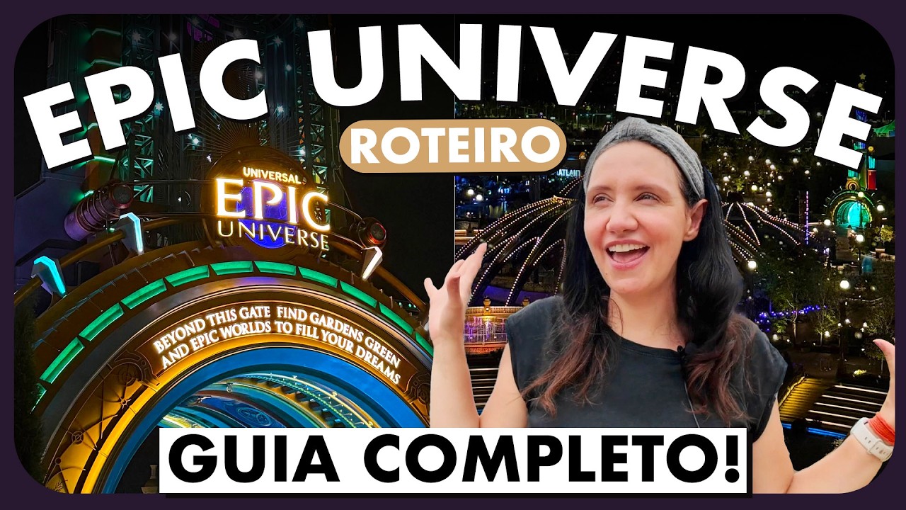 ROTEIRO EPIC UNIVERSE | PARTE 2: GUIA COMPLETO PARA APROVEITAR