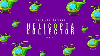 Helicopta Collector || Dj SAURABH GOSAVI || Out Soon