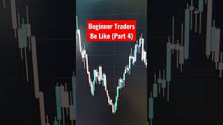 Beginner Traders On 1st Day Be Like (Part 4) #shorts