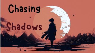 Chasing shadows |ThE RaWBeatS