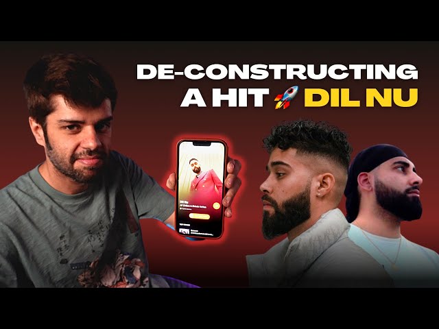 What Goes In Making A Hit | AP Dhillon Dil Nu | Deconstruction class=