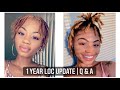 1 Year Loc Update | Loc Journey | Q & A