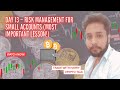 Day 13 – Risk Management for Small Accounts (Most Important Lesson!) ⚠️💰