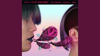 Bad Habit feat Justine Skye And Air