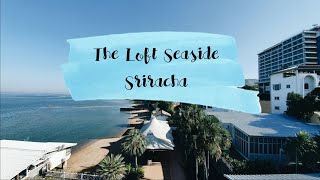 ลอปอ | The Loft Seaside Sriracha - ที่พักหลักพัน บรรยากาศหลักล้าน