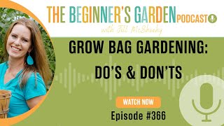 Grow Bag Gardening: DO's & DON'Ts by Beginner's Garden - Journey with Jill 2,719 views 2 weeks ago 33 minutes