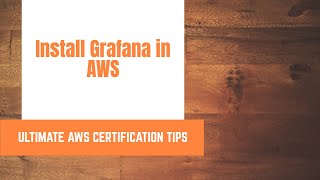 Install and Configure Grafana on AWS