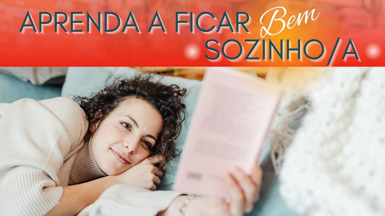 COMO NÃO SE SENTIR SOZINHO | AUTOVALOR | AMOR-PRÓPRIO - YouTube