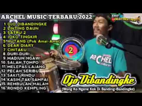OJO DIBANDINGKE - LINTING DAUN - ARCHEL MUSIC FULL ALBUM TERBARU 2022