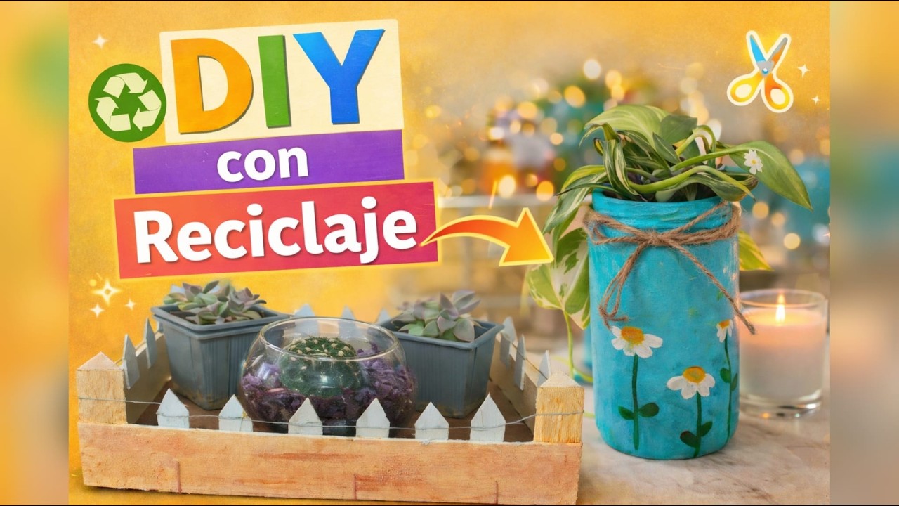 DIY con  MATERIALES RECICLADOS y CONVERTIRLOS en unas HERMOSAS IDEAS