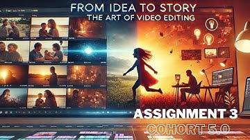 Assignment 3: Documentary Edit | The Art of Video Editing in Visual Storytelling