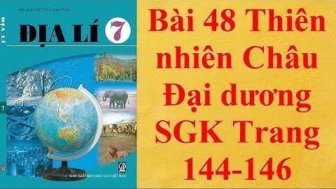 Bài 48 tập bản đồ địa lí 7 tr 43