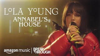 Lola Young - Annabel&#39;s House (Part 1 of 4) | Breakthrough | Amazon Music