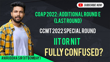 CCMT Special Round 2022 / COAP Additional Round E 2022 / IIT or NIT #iit #mtech #coap #ccmt2022