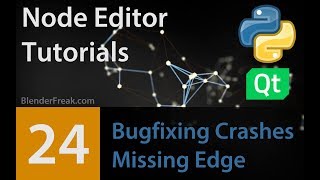 Node Editor Tutorial 24: Bugfixing Crashes, Missing Edge