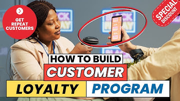 How to Build Customer Loyalty Program to Get Repeat Customers