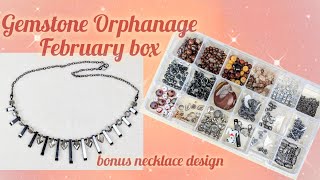 Organizing the February 2026 Gemstone Orphanage subscription box + necklace design on the fly
