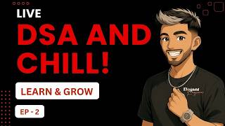 DSA & Chill | Ep. 2 | How I cracked 10 SDE Offers | AMA