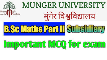 || Munger University || B.Sc Maths part 2 || (Subs/Hons) Important MCQ @atmclass