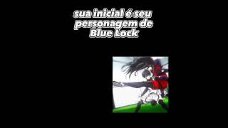 Video Da Edit N E Meusua Inicial Seu Personagem De Blue Lock