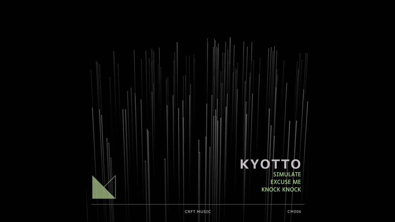 PREMIERE: Kyotto - Excuse Me (Original Mix) [CRFT Music]