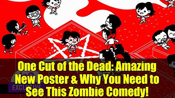One Cut of the Dead: Amazing New Poster & Why You Need to See This Zombie Comedy!