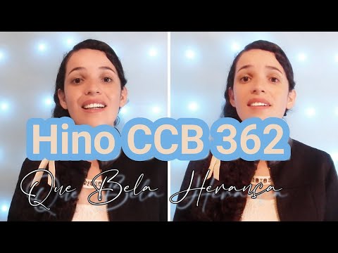 Que Bela Herança! Hino CCB 362 - Vany Magalhães