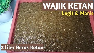 RESEP WAJIK KETAN GULA MERAH 2 LITER BERAS KETAN // Porsi Besar Untuk Acara // LEGIT DAN MANIS