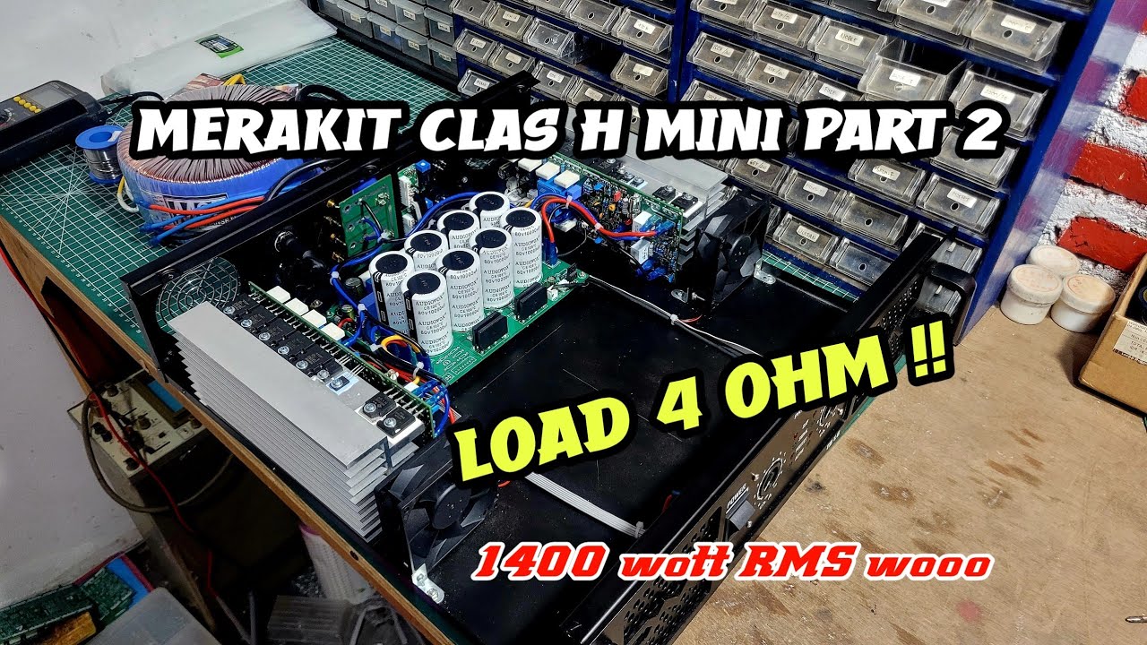Proses Perakitan Power Amplifer Clas H mini 20 cm Bandar Power PART 2